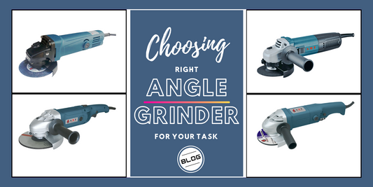 How to Choose the Right Angle Grinder for Your Project?
